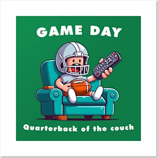 game day , quarterback of the couch Posters and Art